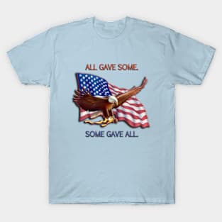 ALL GAVE SOME. SOME GAVE ALL. PATRIOTIC MIA/POW T-Shirt